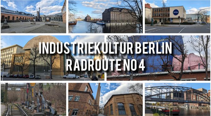 Radroute ab Haustür: Industriekultur Berlin – Tour 4