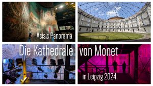 D-Ticket lohnt sich: Sachsen und Sachsen-Anhalt 2 Asisi Monet Header Collage