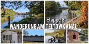 Wanderung Teltowkanal Etappe 3 Collage