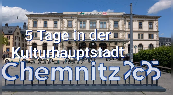 Chemnitz Bahnhof Anreise Mai 2025